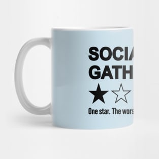 Social Gatherings: One Star, The Worst, Would Not Recommend - Funny Antisocial Rating Mug